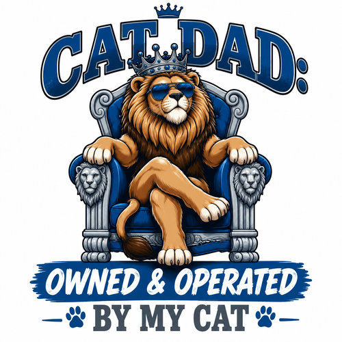 Cat Dad Owned and Operated by My Cat lion throne t-shirt design